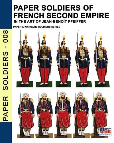 Cover image for Paper soldiers of French Second Empire: In the art of Jean-Benoit Pfeiffer