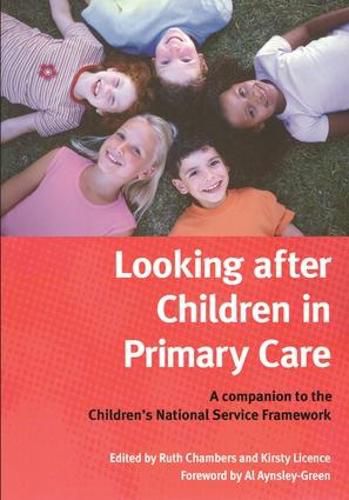 Cover image for Looking after Children in Primary Care: A companion to the Children's National Service Framework