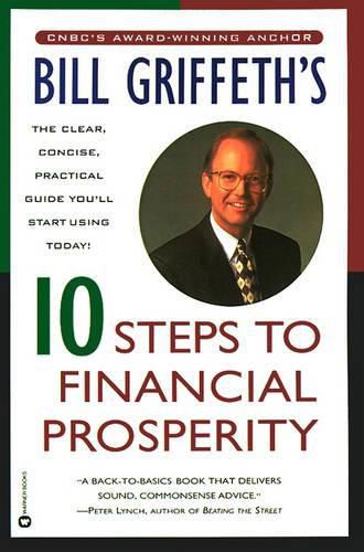 Cover image for Bill Griffeth's 10 Steps to Financial Prosperity