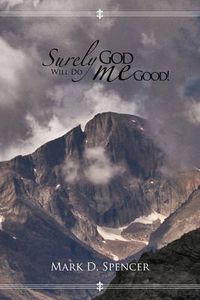 Cover image for Surely God Will Do Me Good