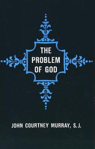 Cover image for The Problem of God: Yesterday and Today