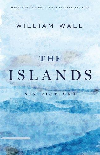 The Islands: Six Fictions