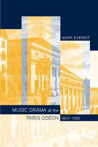 Music Drama at the Paris Odeon, 1824-1828