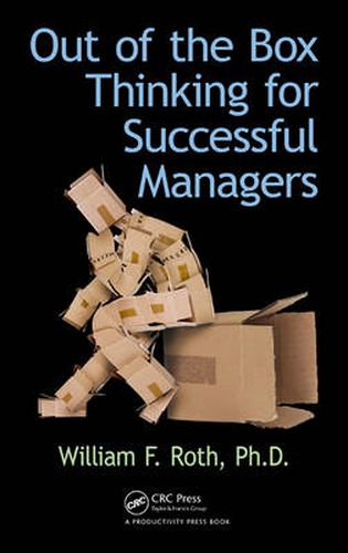 Cover image for Out of the Box Thinking for Successful Managers