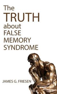 Cover image for The Truth about False Memory Syndrome