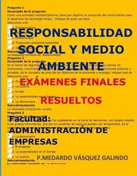 Cover image for Responsabilidad Social Y Medio Ambiente-Ex menes Finales Resueltos: Facultad: Administraci n de Empresas