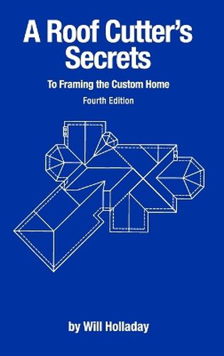 Cover image for A Roof Cutter's Secrets to Framing the Custom Home