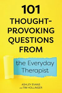 Cover image for 101 Thought-Provoking Questions from the Everyday Therapist