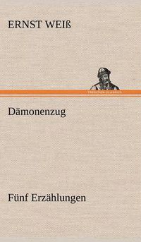 Cover image for Damonenzug. Funf Erzahlungen