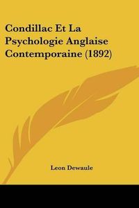 Cover image for Condillac Et La Psychologie Anglaise Contemporaine (1892)