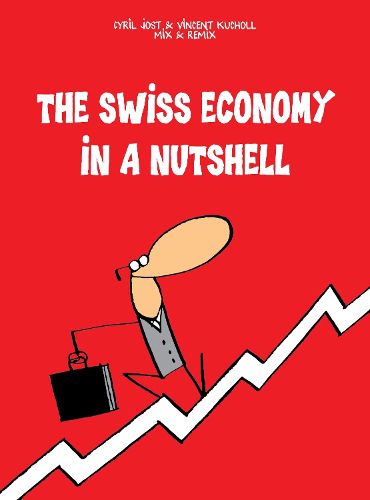 Cover image for The Swiss Economy In A Nutshell