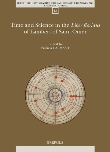 Cover image for Time and Science in the Liber Floridus of Lambert of Saint-Omer