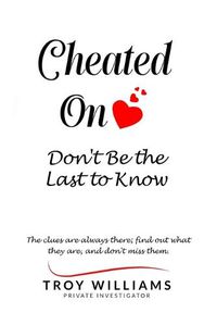 Cover image for Cheated On Don't Be the Last to Know