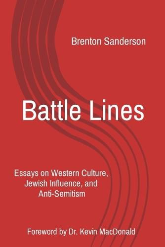 Cover image for Battle Lines: Essays on Western Culture, Jewish Influence, and Anti-Semitism