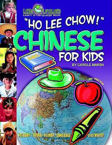 Cover image for Ho Lee Chow! Chinese for Kids (Paperback)