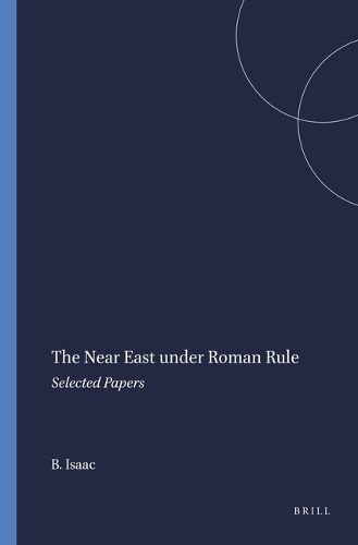 Cover image for The Near East under Roman Rule: Selected Papers