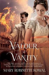 Cover image for Valour And Vanity: (The Glamourist Histories #4)