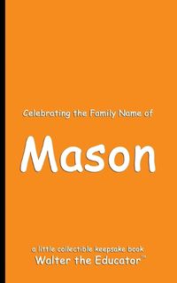 Cover image for Celebrating the Family Name of Mason