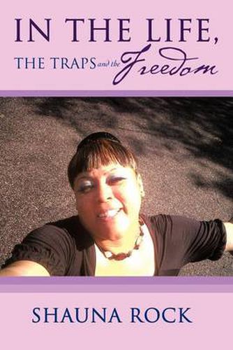 Cover image for In the Life, the Traps and the Freedom