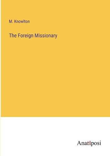 Cover image for The Foreign Missionary