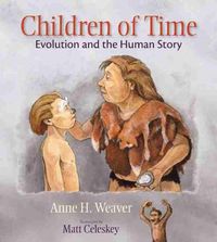 Cover image for Children of Time: Evolution and the Human Story