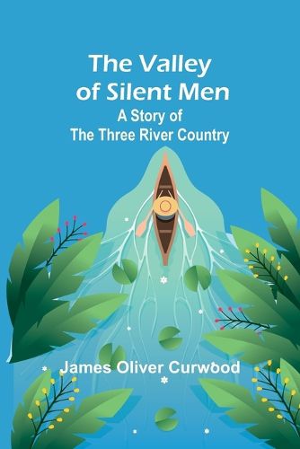 The Valley of Silent Men