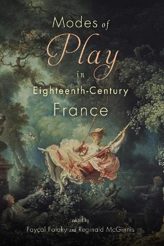 Cover image for Modes of Play in Eighteenth-Century France