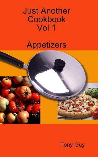 Cover image for Just Another Cookbook Vol 1 Appetizers