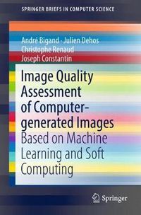 Cover image for Image Quality Assessment of Computer-generated Images: Based on Machine Learning and Soft Computing