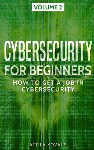 Cover image for Cybersecurity for Beginners: How to Get a Job in Cybersecurity