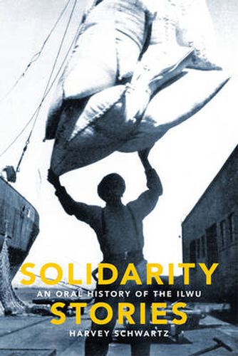 Cover image for Solidarity Stories: An Oral History of the ILWU