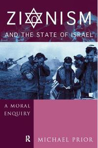 Cover image for Zionism and the State of Israel: A Moral Inquiry