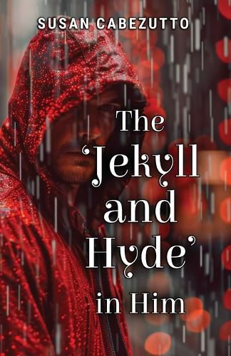 Cover image for The 'Jekyll and Hyde' in Him