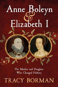 Cover image for Anne Boleyn & Elizabeth I