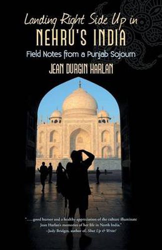 Cover image for Landing Right Side Up in Nehru's India: Field Notes from a Punjab Sojourn