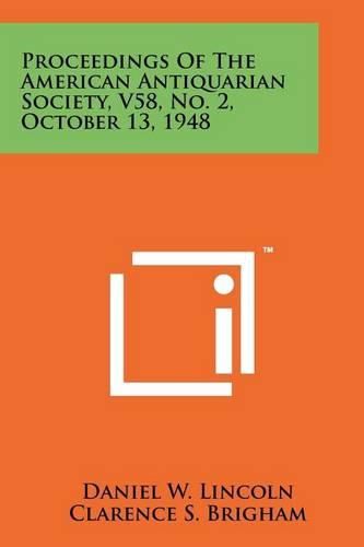 Cover image for Proceedings of the American Antiquarian Society, V58, No. 2, October 13, 1948