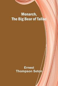 Cover image for Monarch, the Big Bear of Tallac