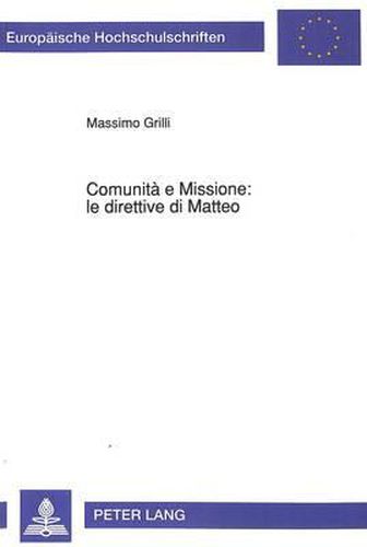 Cover image for Comunita E Missione: Le Direttive Di Matteo: Indagine Esegetica Su MT 9, 35-11, 1