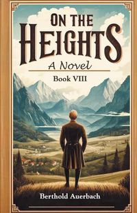 Cover image for On the Heights A Novel Book VIII