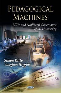 Cover image for Pedagogical Machines: ICTs & Neoliberal Governance of the University