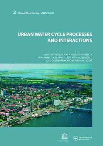 Urban Water Cycle Processes and Interactions: Urban Water Series - UNESCO-IHP