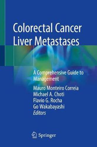 Cover image for Colorectal Cancer Liver Metastases: A Comprehensive Guide to Management