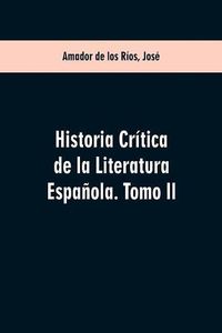 Cover image for Historia critica de la literatura espanola. Tomo II