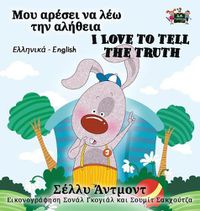 Cover image for I Love to Tell the Truth: Greek English Bilingual Edition