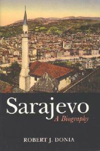 Cover image for Sarajevo: A Biography