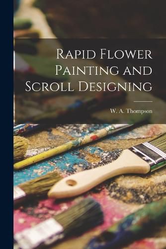 Cover image for Rapid Flower Painting and Scroll Designing