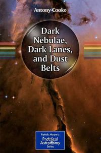 Cover image for Dark Nebulae, Dark Lanes, and Dust Belts