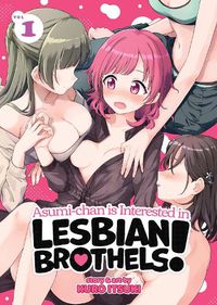 Cover image for Asumi-chan is Interested in Lesbian Brothels! Vol. 1