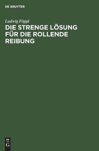 Cover image for Die Strenge Loesung Fur Die Rollende Reibung