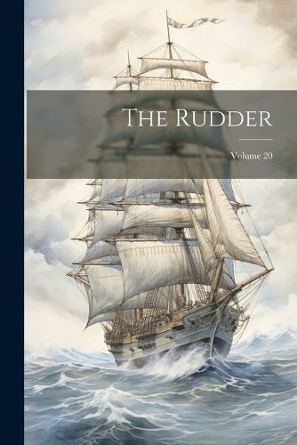 The Rudder; Volume 20, Anonymous (9781022712669) — Readings Books